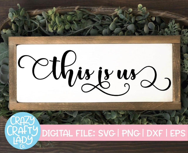 This Is Us | Home Decor SVG Cut File SVG Crazy Crafty Lady Co. 
