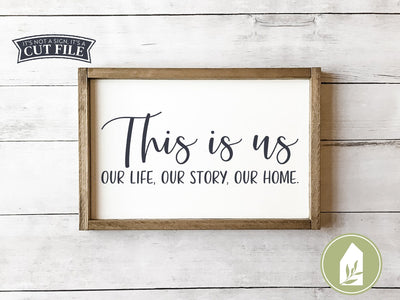 This is Us Our Life Our Home Our Story SVG | Family SVG | Rustic Sign Design SVG LilleJuniper 
