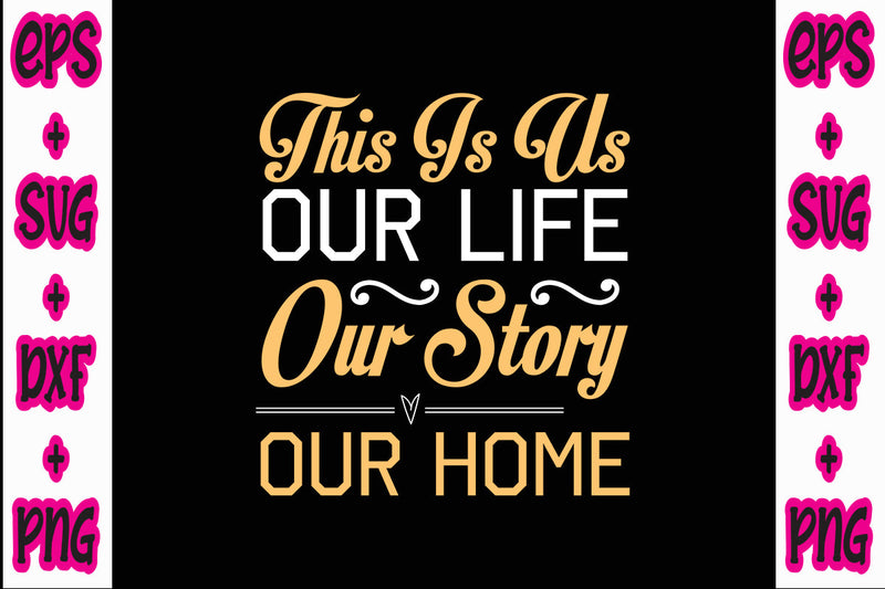 This Is Us Our Life Our Story Our Home SVG Nurstore 