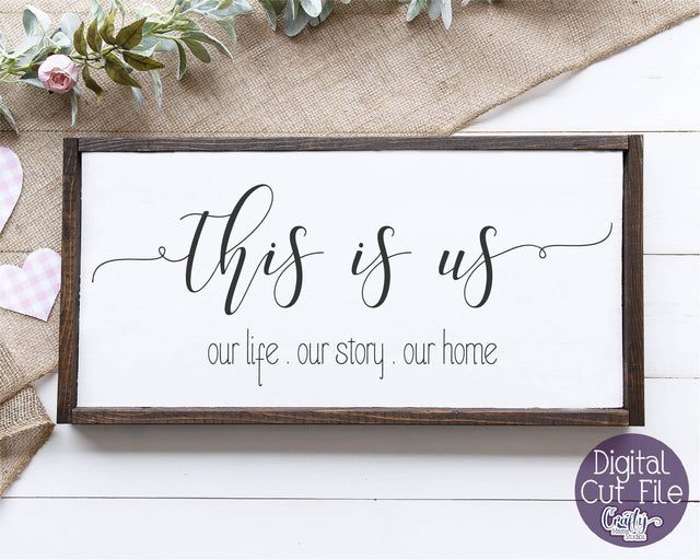 This Is Us Svg - Family Sign - Home Cut File SVG Crafty Mama Studios 