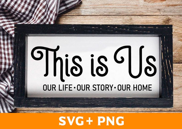 This is Us SVG, Family SVG, Farmhouse SVG, Home Decor Sign Design SVG iStyleDesign 
