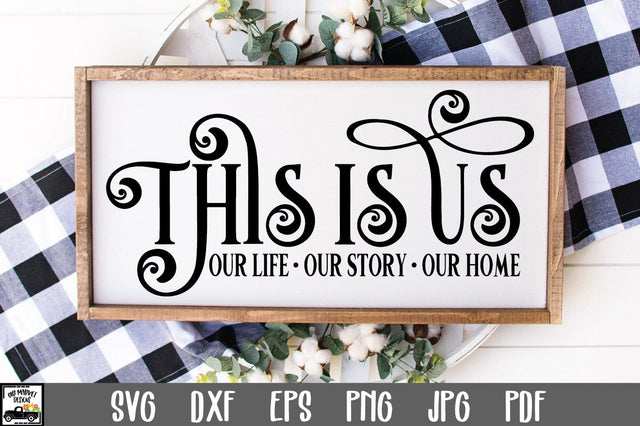 This is Us SVG - Family SVG - Farmhouse SVG SVG Old Market 