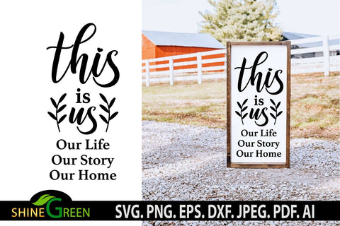 This is Us SVG Home, Family Farmhouse Porch Sign SVG SVG Shine Green Art 