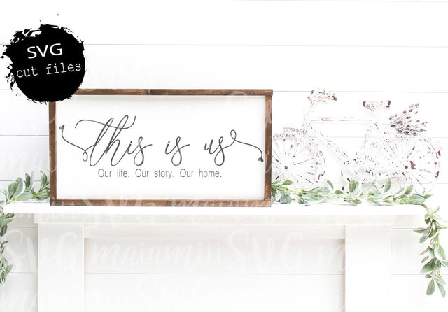 This Is Us Svg, Our Life, Our Story, Our Home, Family Svg, Home Svg, Farmhouse Sign, DXF, PNG, Cut File SVG MaiamiiiSVG 