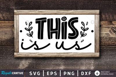 This is us SVG SVG Regulrcrative 