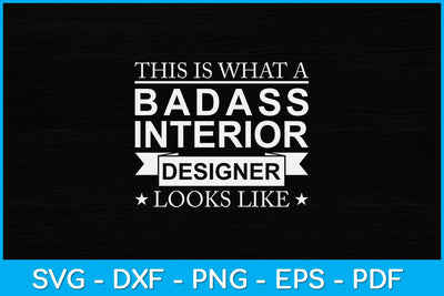 This Is What A Badass Interior Designer Looks Like Svg Design SVG artprintfile 