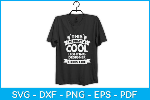 This Is What A Cool Lighting Designer Looks Like Svg Digital File SVG artprintfile 