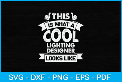 This Is What A Cool Lighting Designer Looks Like Svg Digital File SVG artprintfile 