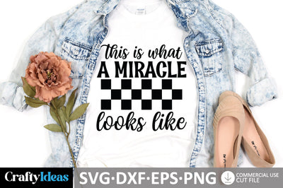 This is what a miracle looks like SVG Design SVG md faruk hossain 