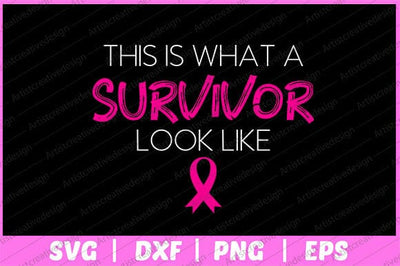 This Is What A Survivor Look Like Svg Design SVG artprintfile 