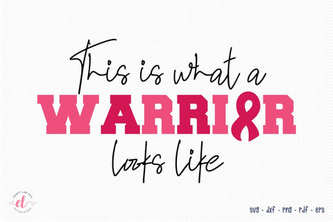 This is What a Warrior Looks Like, Breast Cancer SVG SVG CraftLabSVG 