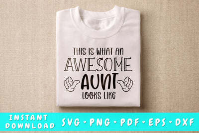 This Is What An Awesome Aunt Looks Like SVG SVG HappyDesignStudio 