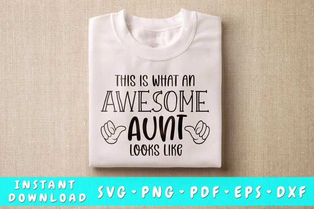 This Is What An Awesome Aunt Looks Like SVG SVG HappyDesignStudio 