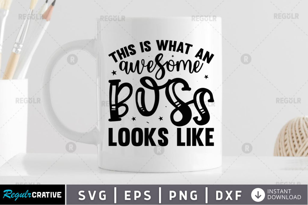 This is what an awesome boss looks like SVG - So Fontsy