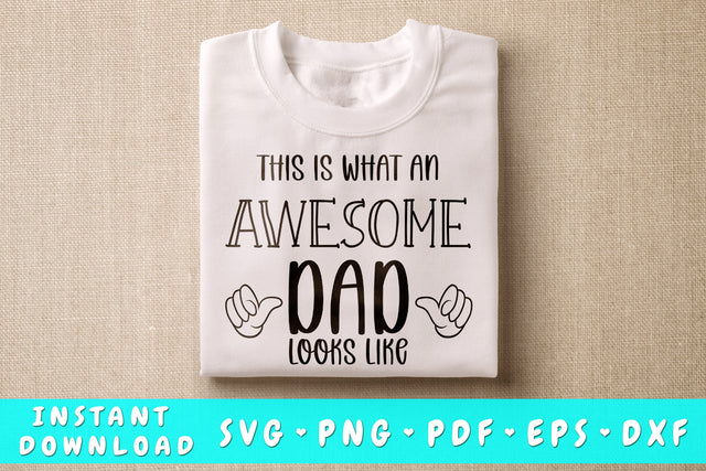 This Is What An Awesome Dad Looks Like SVG SVG HappyDesignStudio 