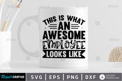 This is what an awesome Employee looks like SVG SVG Regulrcrative 