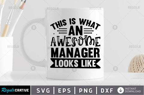 This is what an awesome manager looks like SVG SVG Regulrcrative 