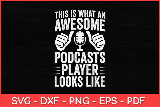 This Is What An Awesome Podcasts Player Looks Like Svg design SVG artprintfile 