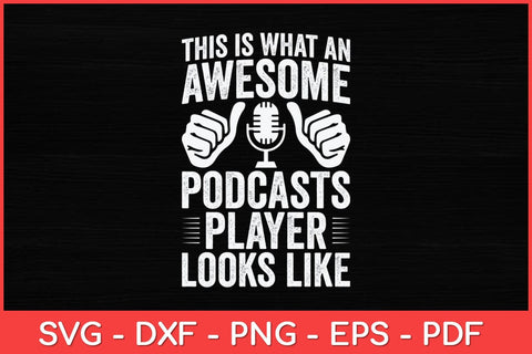 This Is What An Awesome Podcasts Player Looks Like Svg design SVG artprintfile 