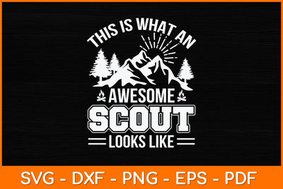 This Is What An Awesome Scout Looks Like Svg Design SVG artprintfile 