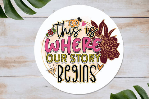 This is where our story besins Sublimation PNG, Wedding Sublimation Design Sublimation Regulrcrative 