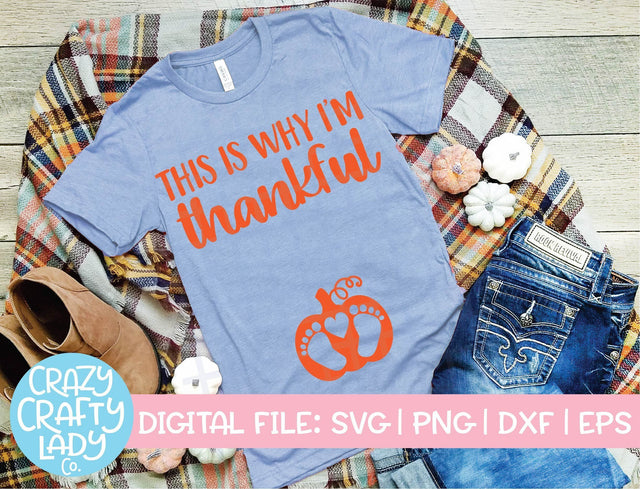This Is Why I'm Thankful | Thanksgiving SVG Cut File SVG Crazy Crafty Lady Co. 