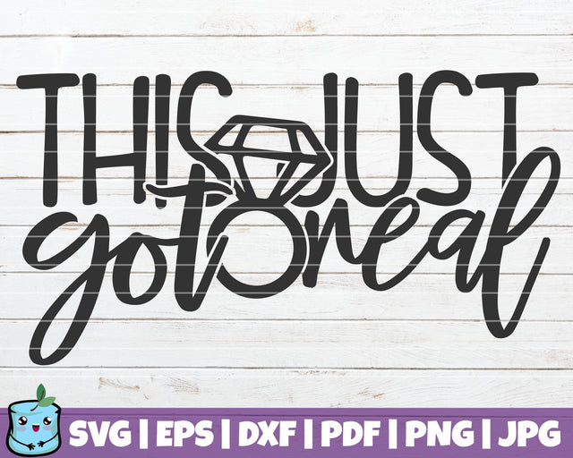 This Just Got Real SVG MintyMarshmallows 