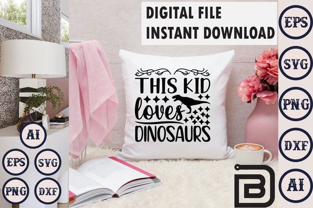 this kid loves dinosaurs SVG Craftlabsvg24 