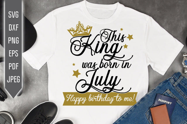 This King Was Born In July. Happy Birthday To Me Svg. Birthday King Svg. July Birthday Svg. Birthday Card Svg. Cricut Silhouette, dxf, eps SVG Mint And Beer Creations 