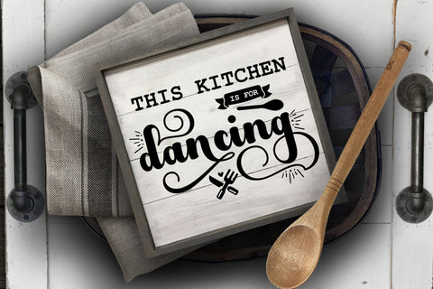 This Kitchen is For Dancing I Kitchen Sign SVG I Kitchen SVG SVG Happy Printables Club 