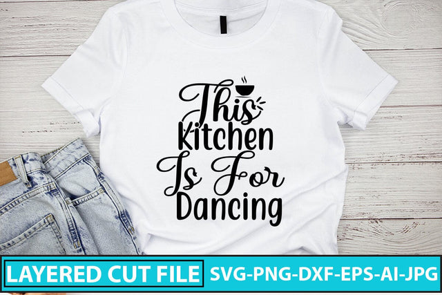 This Kitchen Is For Dancing SVG Cut File SVG Syaman 