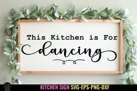 This Kitchen is for Dancing SVG I Funny Kitchen Sign SVG SVG Happy Printables Club 