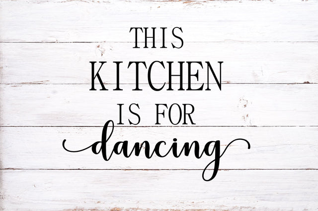 This Kitchen Is For Dancing Svg, Png, Dxf, Farmhouse Design SVG RedFoxDesignsUS 