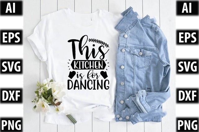 This kitchen is for dancing SVG SVGista 