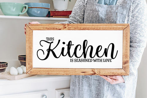 This Kitchen Is Seasoned With Love | Farmhouse Cut File SVG So Fontsy Design Shop 