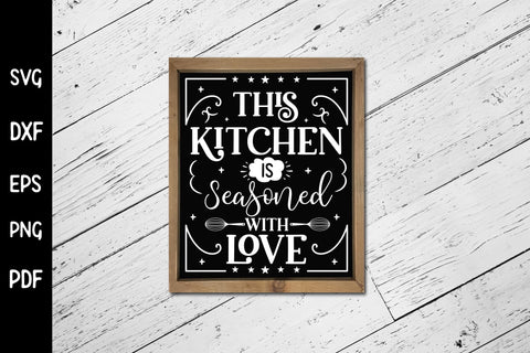 This Kitchen is Seasoned with Love, Kitchen SVG SVG CraftLabSVG 