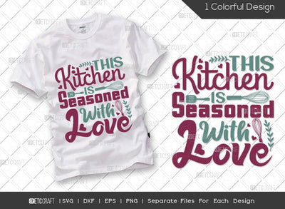 This Kitchen Is Seasoned With Love SVG Cut File | Chef Hat Svg | Rolling Pin Svg | Spoon Svg | Chef Svg | Cooking Svg | Kitchen T-shirt Design SVG ETC Craft 