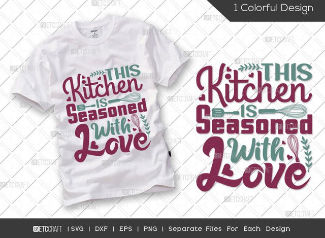 This Kitchen Is Seasoned With Love SVG Cut File | Chef Hat Svg | Rolling Pin Svg | Spoon Svg | Chef Svg | Cooking Svg | Kitchen T-shirt Design SVG ETC Craft 