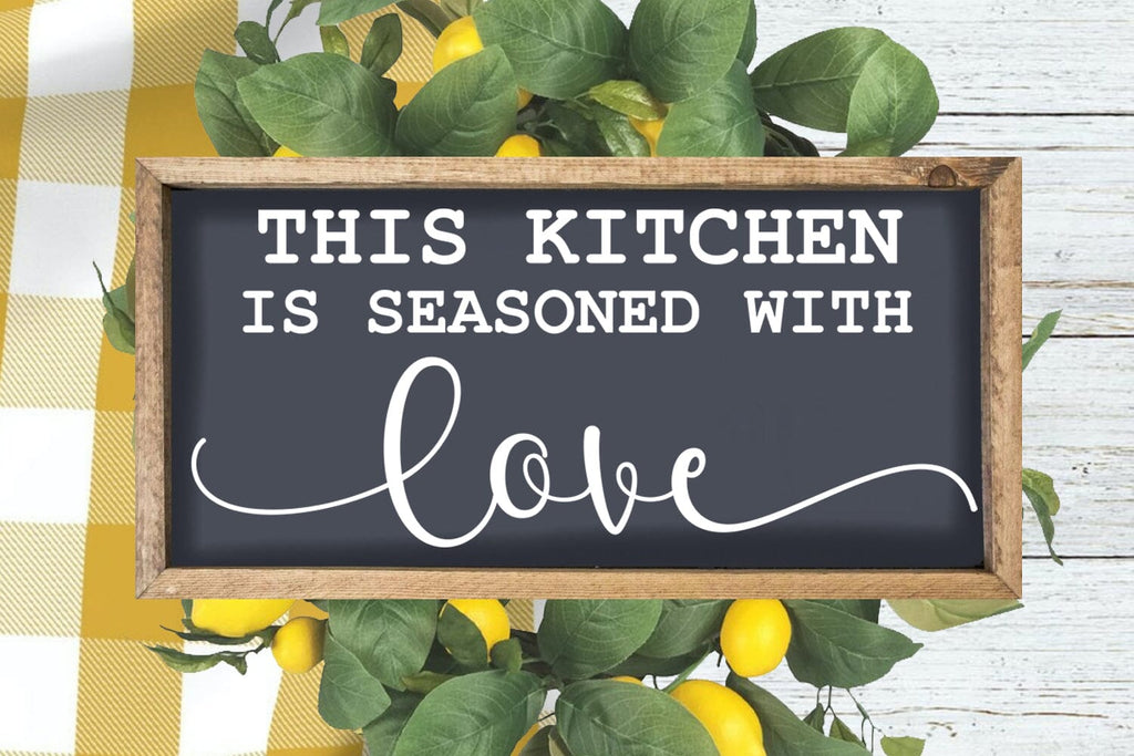 This Kitchen is Seasoned With Love SVG I Funny Kitchen Sign SVG - So Fontsy