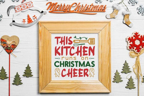 This kitchen runs on christmas cheer SVG Angelina750 