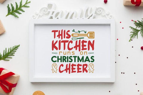 This kitchen runs on christmas cheer SVG Angelina750 