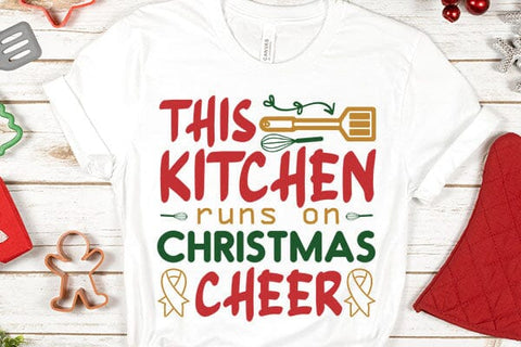 This kitchen runs on christmas cheer SVG Angelina750 