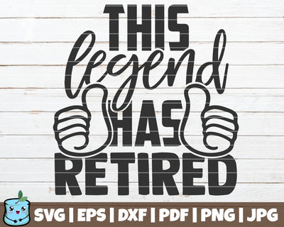 This Legend Has Retired SVG MintyMarshmallows 