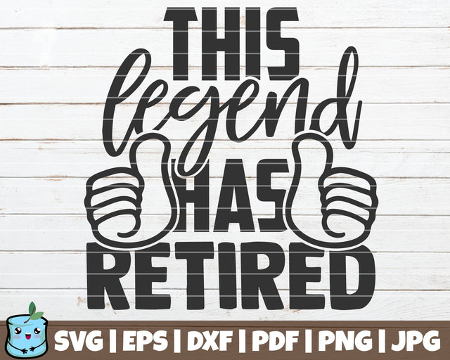 This Legend Has Retired SVG MintyMarshmallows 