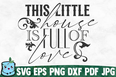This Little House Is Full Of Love SVG MintyMarshmallows 