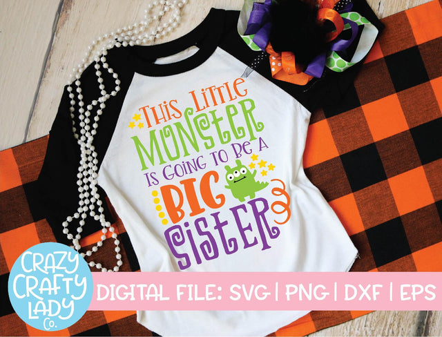 This Little Monster Is Going to Be a Big Sister | Halloween SVG Cut File SVG Crazy Crafty Lady Co. 