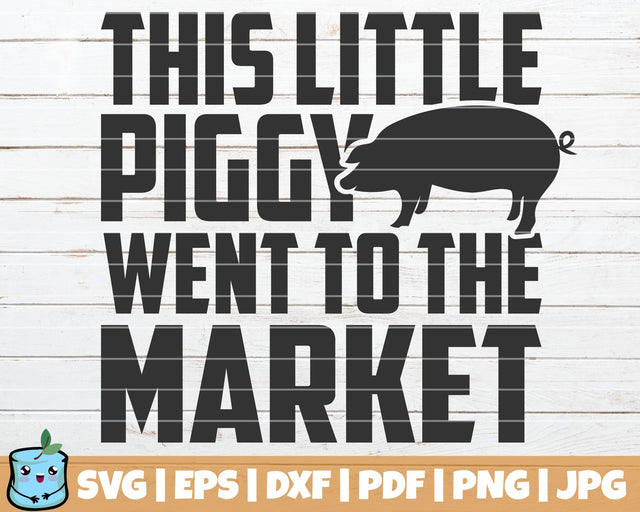 This Little Piggy Went To The Market SVG MintyMarshmallows 