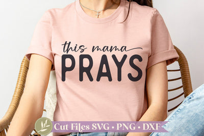 This Mama Prays SVG, Religious Shirt Design SVG LilleJuniper 