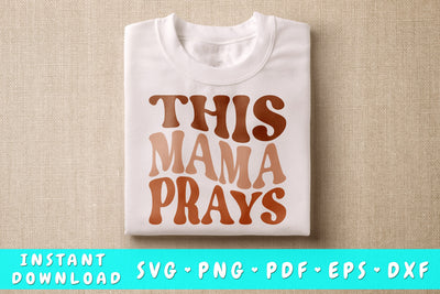 This Mama Prays SVG SVG HappyDesignStudio 