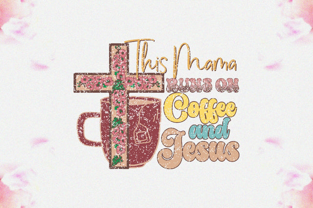This Mama Runs on Coffee and Jesus Sublimation Sublimation Jagonath Roy 